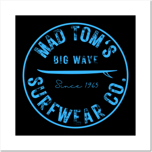 Mad Tom's Big Wave Surfwear Co Posters and Art